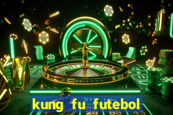 kung fu futebol clube download dublado